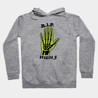 R.I.P. High 5 Hoodie